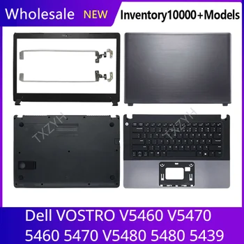 Za Dell VOSTRO V5460 V5470 5460 5470 V5480 5480 5439 LCD zadnji pokrov Prednji Plošči Tečaji podpori za dlani Spodnjem Primeru A B C D Lupina